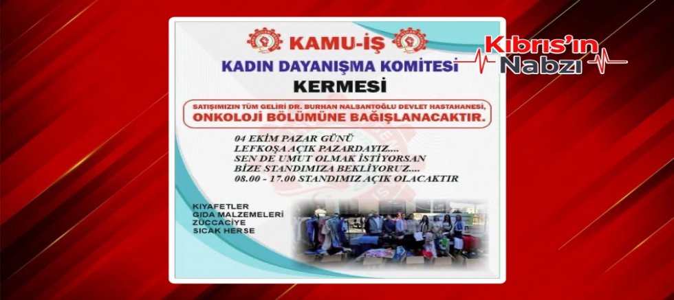 KAMU-İŞ’TEN ONKOLOJİ’YE DESTEK KERMESİ