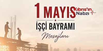 1 MAYIS MESAJLARI
