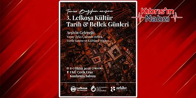 3. LEFKOŞA KÜLTÜR, TARİH, BELLEK GÜNLERİ 2–3 EKİM'DE GERÇEKLEŞİYOR
