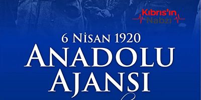 ANADOLU AJANSI 106 YAŞINDA