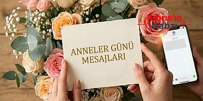 ANNELER GÜNÜ İÇİN MESAJLAR YAYIMLANIYOR