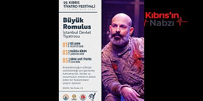 “BÜYÜK ROMULUS” BU AKŞAM GİRNE AMFİ TİYATRO'DA SAHNELENECEK