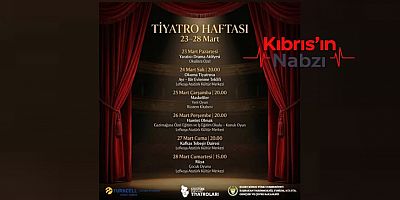 DEVLET TİYATROLARI’NDAN “TİYATRO HAFTASI”