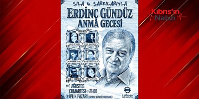 ERDİNÇ GÜNDÜZ’Ü ANMA GECESİ DÜZENLENİYOR