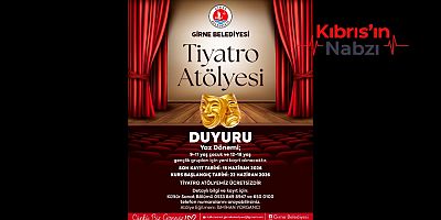 GİRNE BELEDİYESİ TİYATRO ATÖLYESİ İÇİN KAYITLAR BAŞLADI