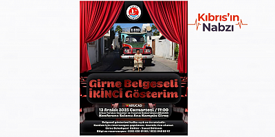“GİRNE BELGESELİ” İKİNCİ KEZ İZLEYİCİYLE BULUŞUYOR