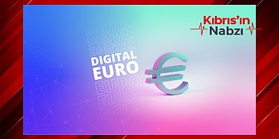 GÜNEY KIBRIS DİJİTAL EURO İÇİN PİLOT UYGULAMAYA DAHİL EDİLDİ