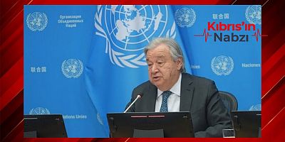 GUTERRES: LİDERLERİN OLUMLU ANGAJMANI MEMNUNİYET VERİCİ