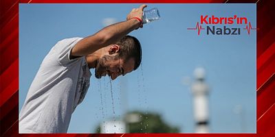 HAVA SICAKLIĞI 43 DERECEYE ÇIKACAK