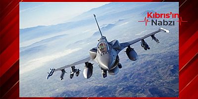 LARNAKA ÜZERİNDE UÇAN YUNAN F-16'LAR ENDİŞEYE NEDEN OLDU