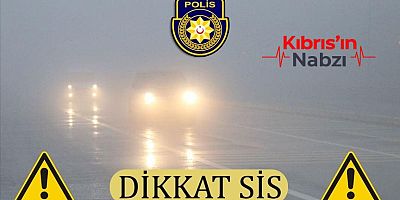 POLİSTEN SÜRÜCÜLERE SİS UYARISI!