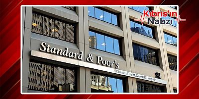 S&P GÜNEY KIBRIS’IN KREDİ NOTUNU YÜKSELTTİ