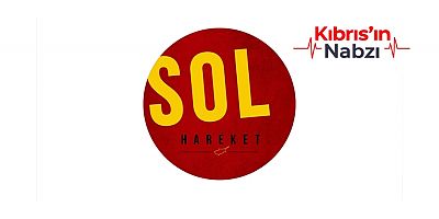 SOL HAREKET : İNSAN HAYATI İHMALİN VE DENETİMSİZLİĞİN BEDELİNİ ÖDEYEMEZ