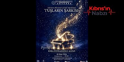 “TUŞLARIN ŞARKISI” PİYANO RESİTALİ 28 MART’TA 