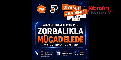 UBP SİYASET AKADEMİSİ'NDEN 