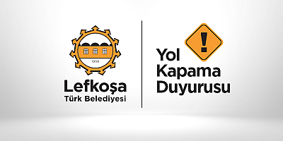 YOL KAPAMA DUYURUSU